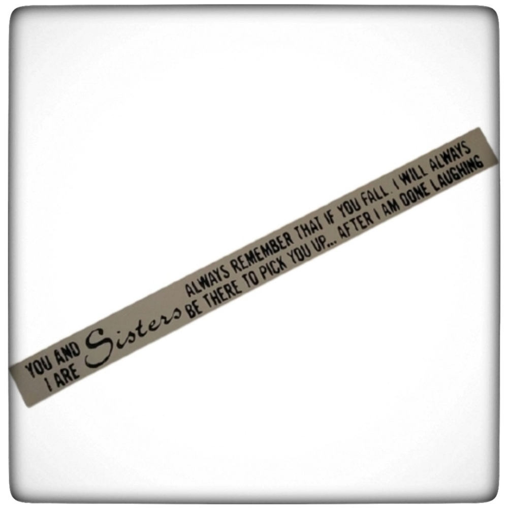 House Funny Shelf Decor-You and I are Sisters